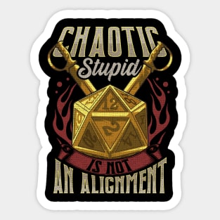 Funny Chaotic Stupid Is Not An Alignment RPG Pun Sticker